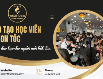 Đào tạo học viên salon tóc chất lượng cao cho người mới bắt đầu